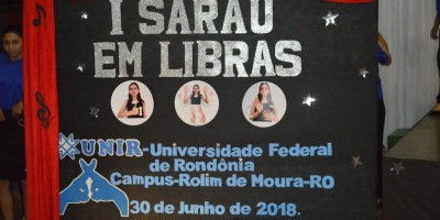 ROLIM DE MOURA: 1 SARAU EM LIBRAS - EXTENSÃO UNIVERSITARIA DA UNIR