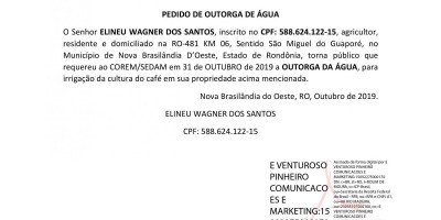 PEDIDO DE OUTORGA DE ÁGUA - ELINEU WAGNER DOS SANTOS, 