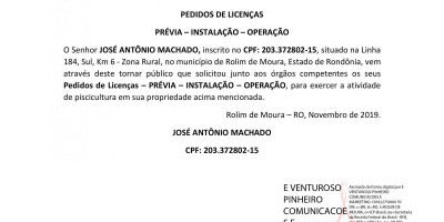 PEDIDOS DE LICENÇAS - PRÉVIA - INSTALAÇÃO E OPERAÇÃO - JOSÉ ANTÔNIO MACHADO