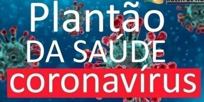 Rolim de Moura registra 1º óbito por coronavírus; Município tem 04 casos confirmados,...