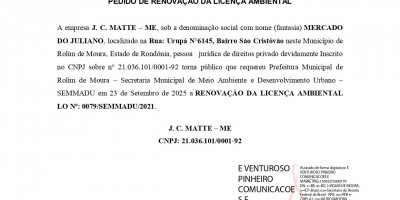 PEDIDO DE RENOVAÇÃO DA LICENÇA AMBIENTAL  -  J. C. MATTE – ME