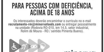 VAGAS DE EMPREGO - PCDs - MINERVA FOODS - AGOSTO 2026