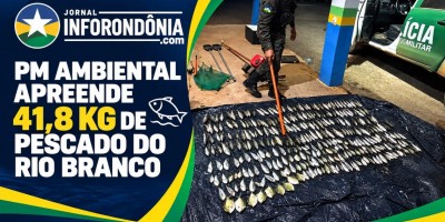 PM Ambiental apreende 41,8 kg de pescado do Rio Branco