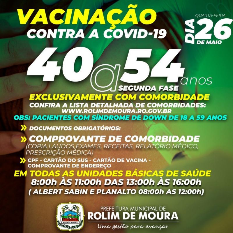 Pessoas com idade entre 40 a 54 anos, com comorbidades, serão vacinadas contra covid-19 na próxima quarta-feira (26) Pessoas com idade entre 40 a 54 anos, com comorbidades, serão vacinadas contra covid-19 na próxima quarta-feira (26)