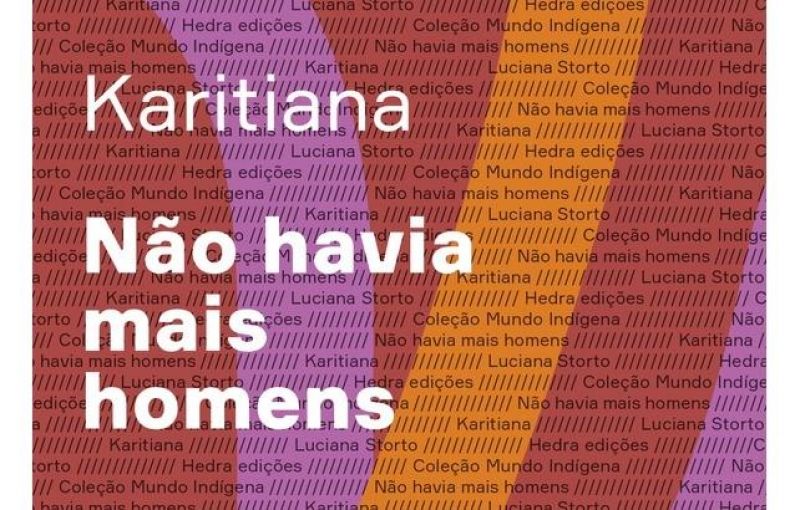 Não Havia Mais Homens: Livro resgata memórias de povo indígena de Rondônia Não Havia Mais Homens: Livro resgata memórias de povo indígena de Rondônia