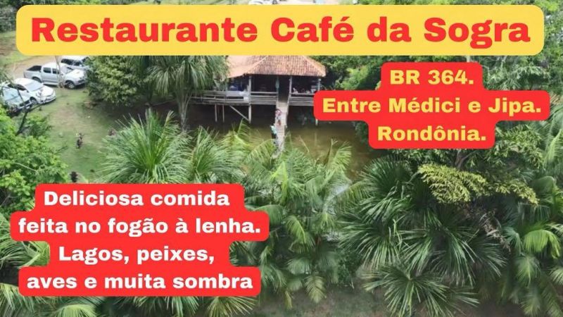 Bora Bora Brasil: Conheça o Restaurante Café da Sogra, na BR-364 entre Presidente Médici e Ji-Paraná