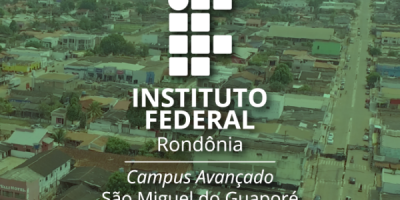 Campus Avançado São Miguel do Guaporé seleciona colaboradores para atuarem em curso de...
