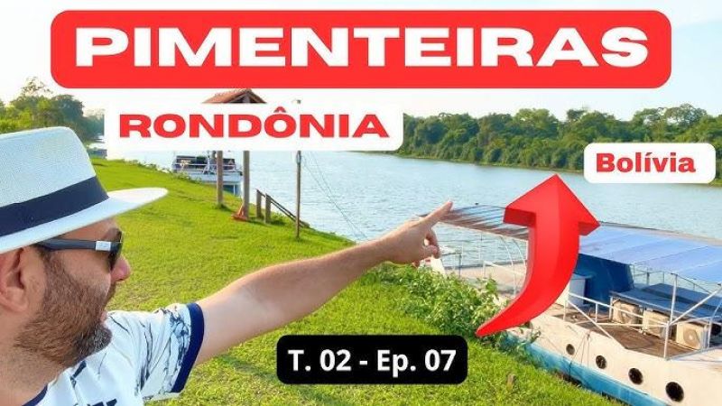 Bora Bora Brasil -- Expedição Rondônia: Passeando por Pimenteiras Bora Bora Brasil -- Expedição Rondônia: Passeando por Pimenteiras