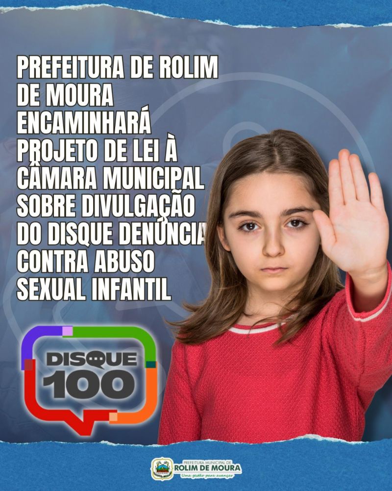Prefeitura de Rolim de Moura encaminha à Câmara Municipal projeto que amplia a divulgação do disque-denúncia contra abuso sexual infantil Prefeitura de Rolim de Moura encaminha à Câmara Municipal projeto que amplia a divulgação do disque-denúncia contra abuso sexual infantil