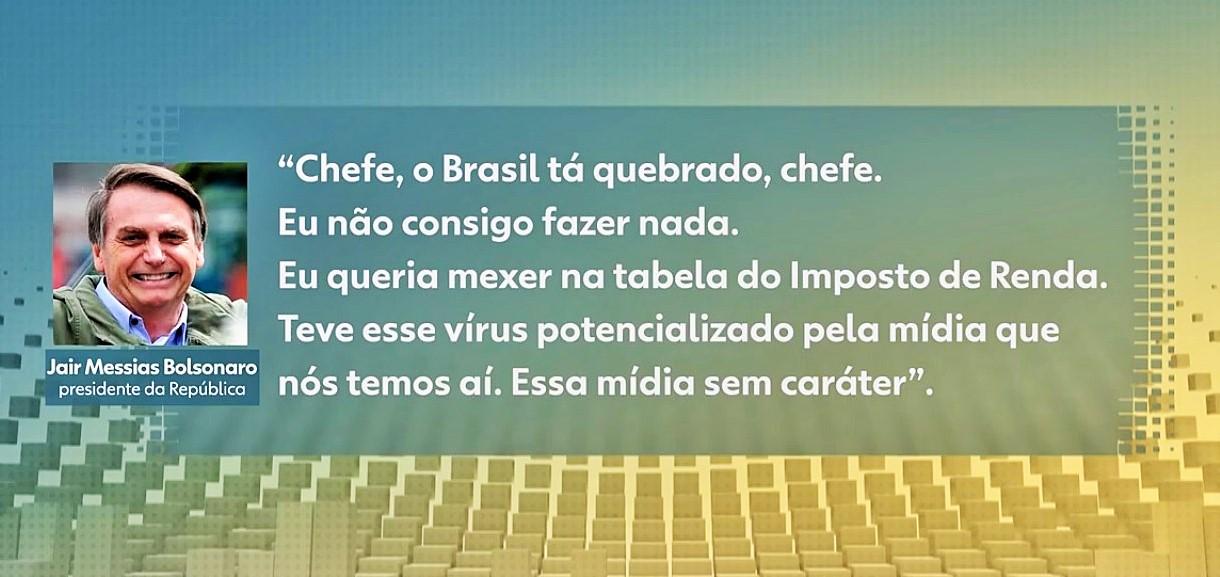 Bolsonaro diz que o Brasil está quebrado e que não Bolsonaro diz que o Brasil está quebrado e que não