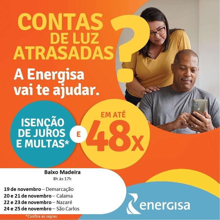 Energisa chega ao Baixo Madeira oferecendo condições especiais de negociação Energisa chega ao Baixo Madeira oferecendo condições especiais de negociação